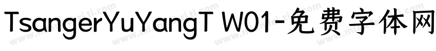 TsangerYuYangT W01字体转换